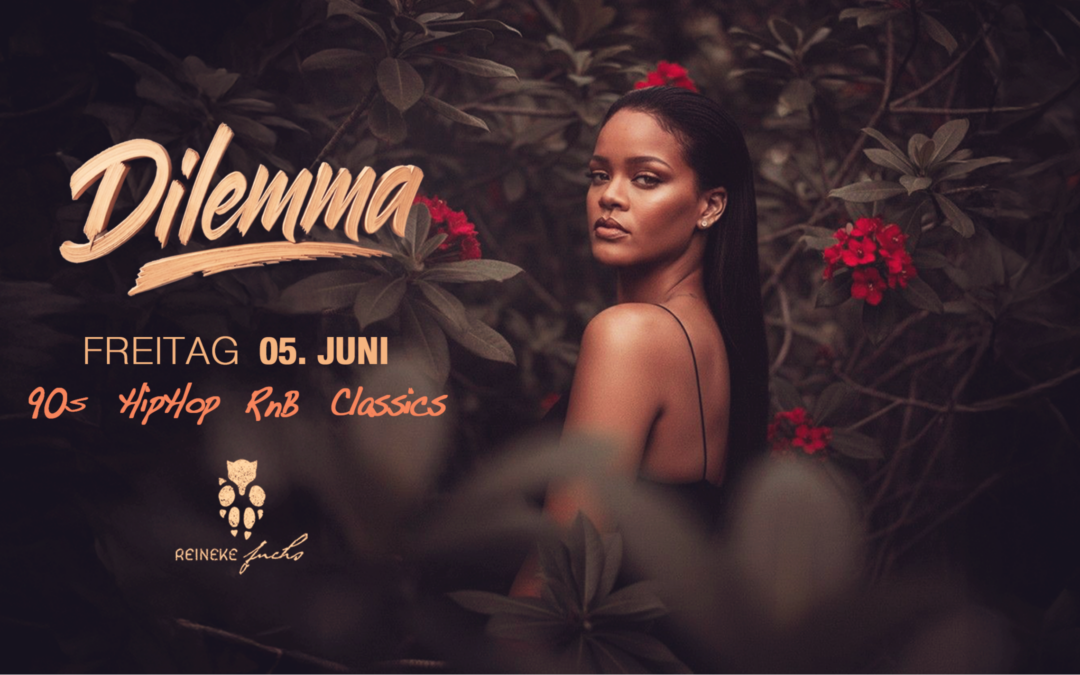 „Dilemma“ • 90’s & 00’s • HipHop • RnB